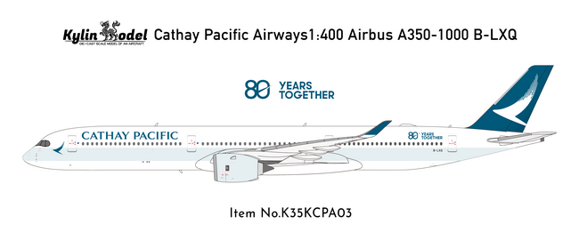 Cathay Pacific Airways Airbus A350-1000 (Kylin Model 1:400)